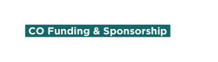 CO Funding Sponsorship